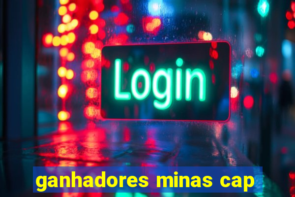 ganhadores minas cap